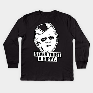 Never Trust A Hippy Kids Long Sleeve T-Shirt